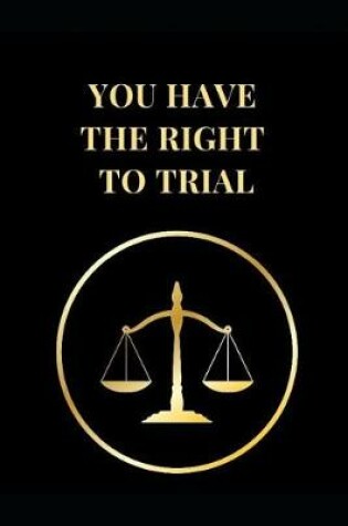 Cover of You Have the Right to Trial