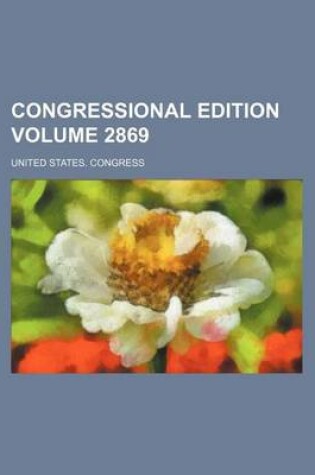 Cover of Congressional Edition Volume 2869