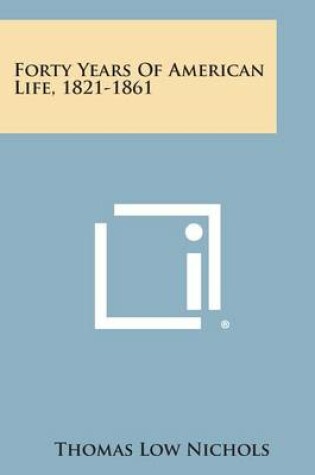 Cover of Forty Years of American Life, 1821-1861