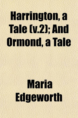 Book cover for Harrington, a Tale (V.2); And Ormond, a Tale