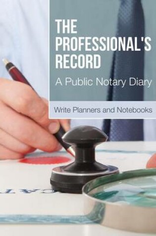Cover of The Professional's Record - A Public Notary Diary