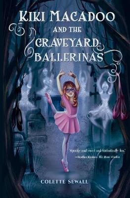 Book cover for Kiki MacAdoo and the Graveyard Ballerinas