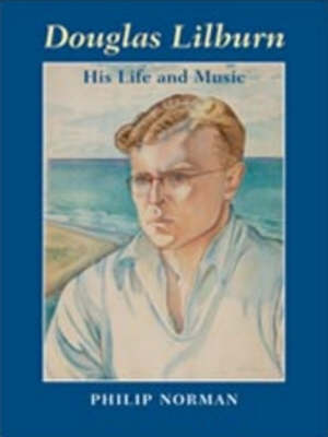 Book cover for Douglas Lilburn: His Life and Music