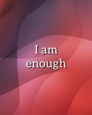 Cover of I Am Enough Notebook