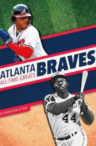 Cover of Atlanta Braves All-Time Greats