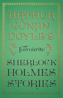 Book cover for Arthur Conan Doyle's Favourite Sherlock Holmes Stories