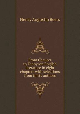 Book cover for From Chaucer to Tennyson English literature in eight chapters with selections from thirty authors