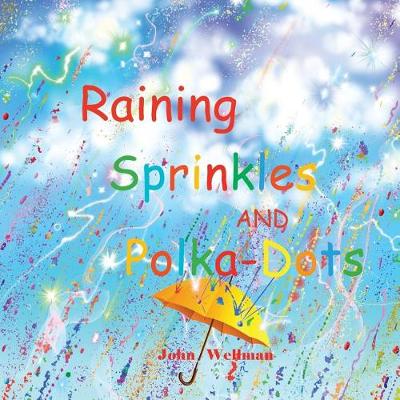Book cover for Raining Sprinkles and Polka-Dots