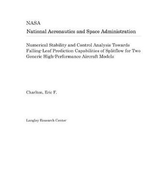 Book cover for Numerical Stability and Control Analysis Towards Falling-Leaf Prediction Capabilities of Splitflow for Two Generic High-Performance Aircraft Models