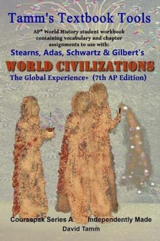 Cover of Stearn's World Civilizations 7th Edition+ Student Workbook (AP* World History)