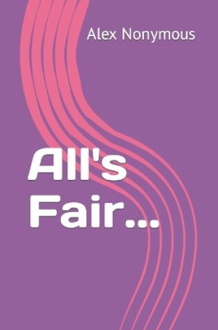 Cover of All's Fair...