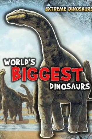 Cover of World's Biggest Dinosaurs