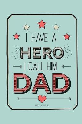 Book cover for I Have a Hero I Call Him Dad