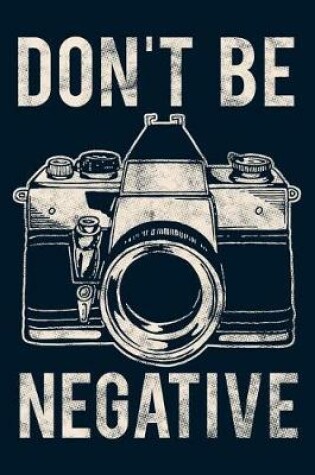 Cover of Don't Be Negative