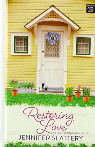 Restoring Love by Jennifer Slattery