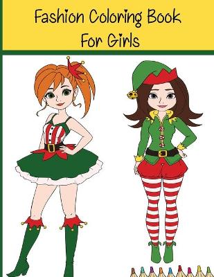Book cover for Fashion Coloring Book For Girls