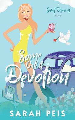 Book cover for Some Call It Devotion