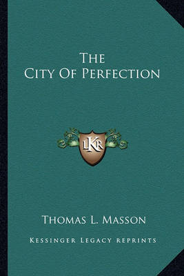 Book cover for The City Of Perfection