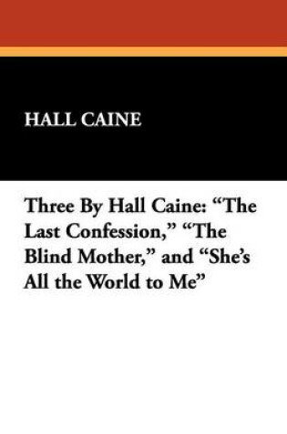 Cover of Three by Hall Caine
