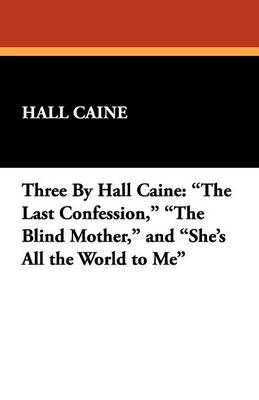 Book cover for Three by Hall Caine