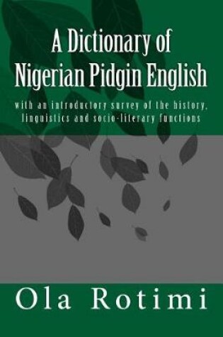 Cover of A Dictionary of Nigerian Pidgin English