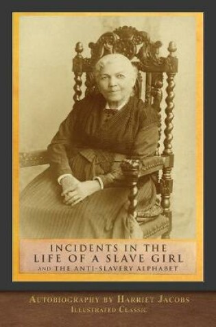 Cover of Incidents in the Life of a Slave Girl and The Anti-Slavery Alphabet