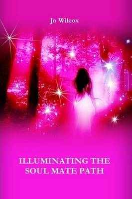 Book cover for Illuminating the Soul Mate Path