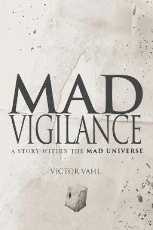 Mad Vigilance