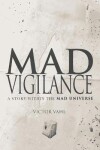 Book cover for Mad Vigilance