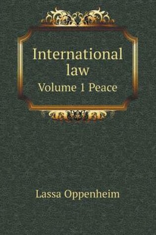 Cover of International Law Volume 1 Peace