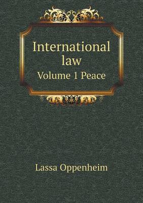 Book cover for International Law Volume 1 Peace