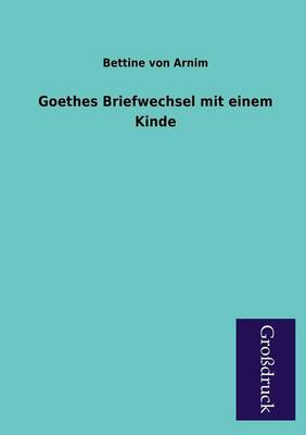 Book cover for Goethes Briefwechsel Mit Einem Kinde