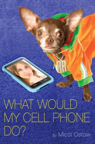 Cover of What Would My Cell Phone Do?