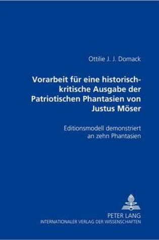 Cover of Vorarbeit Fuer Eine Historisch-Kritische Ausgabe Der "Patriotischen Phantasien" Von Justus Moeser