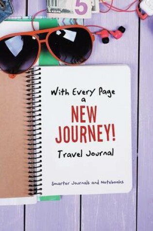 Cover of With Every Page a New Journey! Travel Journal