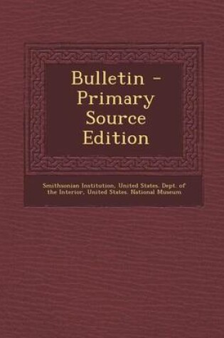 Cover of Bulletin - Primary Source Edition