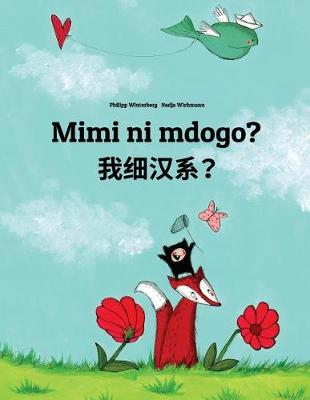 Book cover for Mimi ni mdogo? Wo xì hàn xì?