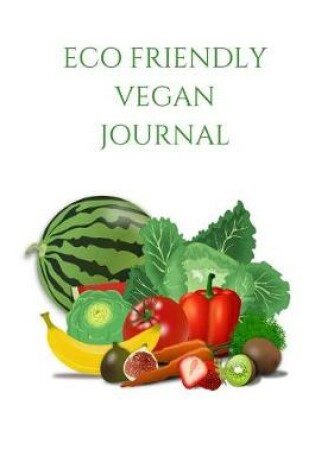 Cover of Eco Friendly VEGAN Journal