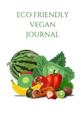 Book cover for Eco Friendly VEGAN Journal