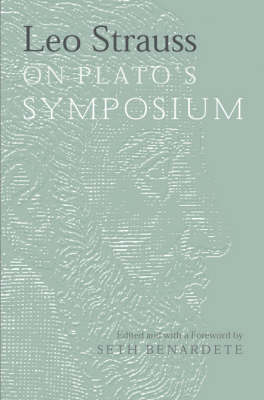 Book cover for Leo Strauss On Plato's Symposium