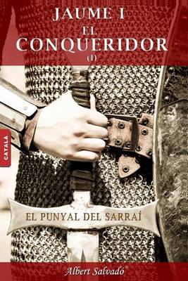 Book cover for El Punyal del Sarra  (Jaume I El Conqueridor)