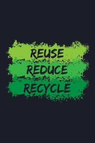 Cover of Reuse Reduce Recycle