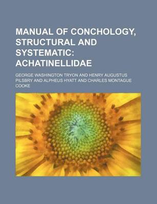 Book cover for Manual of Conchology, Structural and Systematic; Achatinellidae
