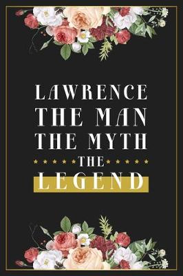 Book cover for Lawrence The Man The Myth The Legend