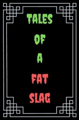 Cover of Tales of a Fat Slag