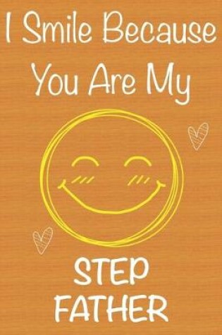 Cover of I Smile Because You Are My StepFather