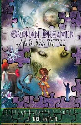 Cover of Orphan Dreamer and the Glass Tattoo