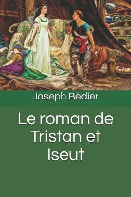 Book cover for Le roman de Tristan et Iseut