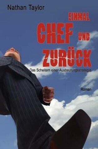 Cover of Einmal Chef Und Zur Ck ...