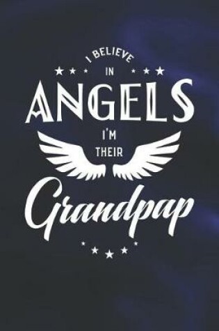 Cover of I Believe In Angels I'm Their Grandpap